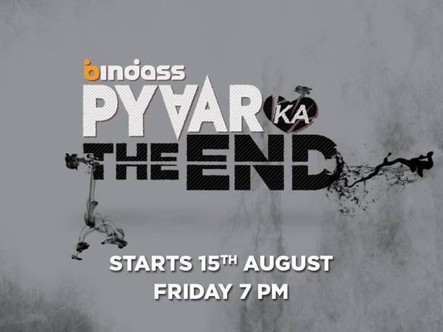 स्वतंत्रता दिवस पर 'प्यार का द एंड' Pya ka the end started on utv bindas
