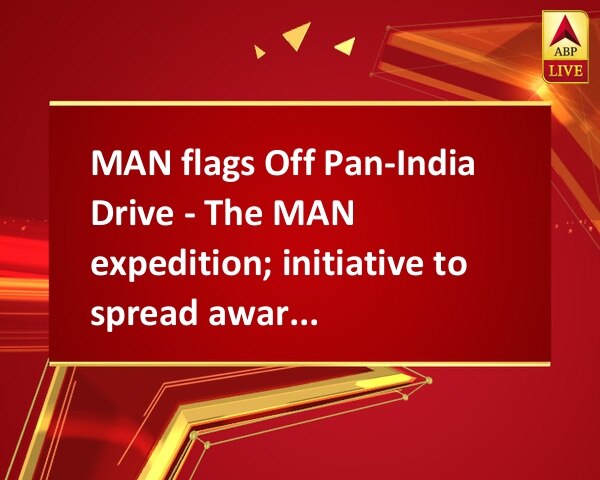 MAN flags Off Pan-India Drive - The MAN expedition; initiative to spread awareness about its Haulage Range